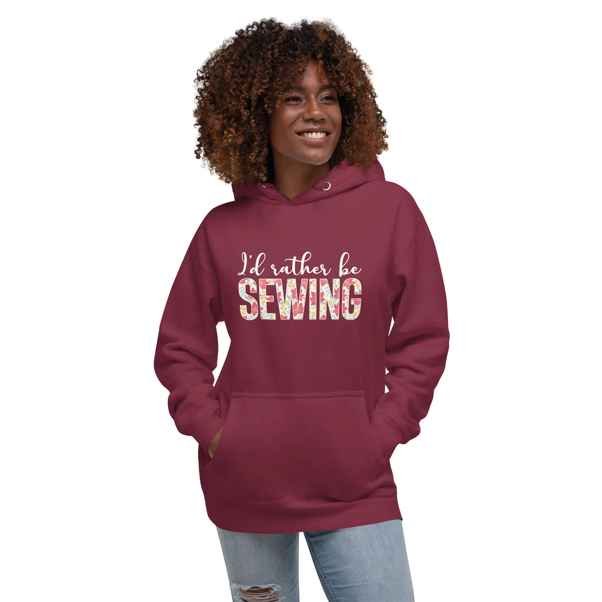 I'd rather be Sewing | Unisex Hoodie